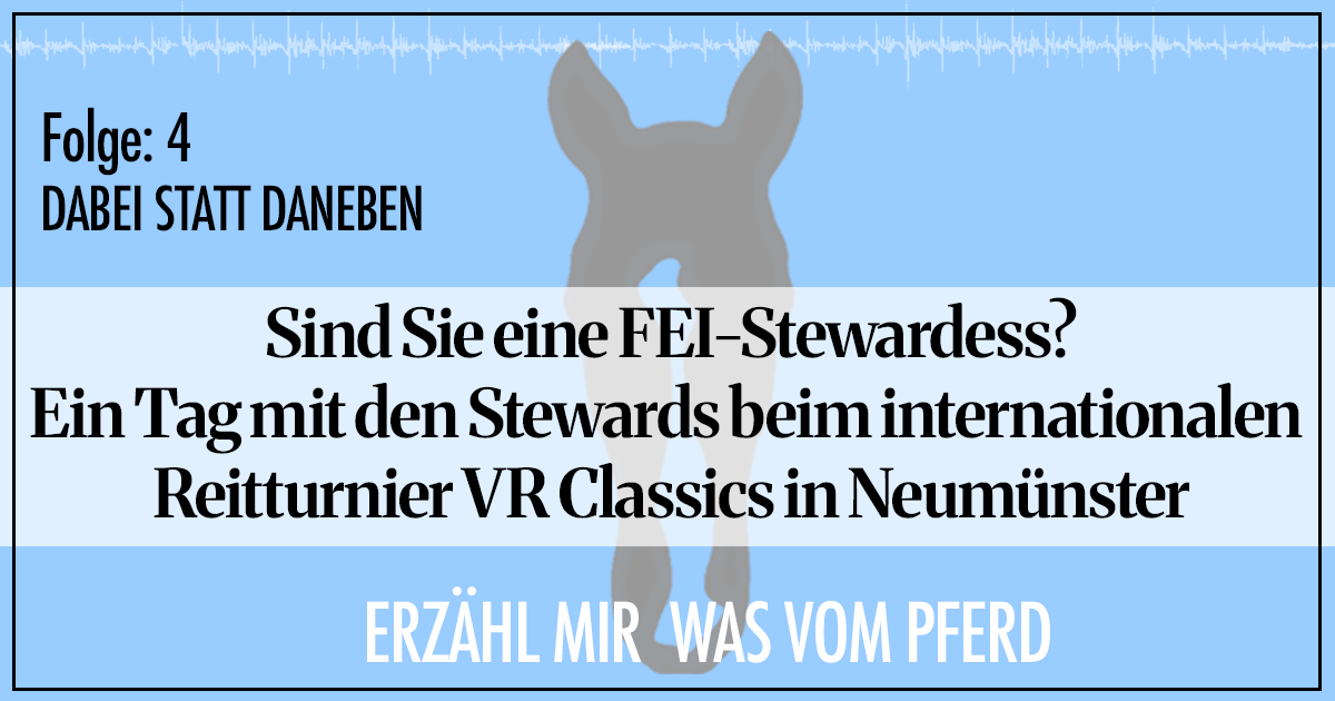 Ein Tag mit FEI Stewards auf dem internationalen Reitturnier VR Classics in Neumünster unterweg.